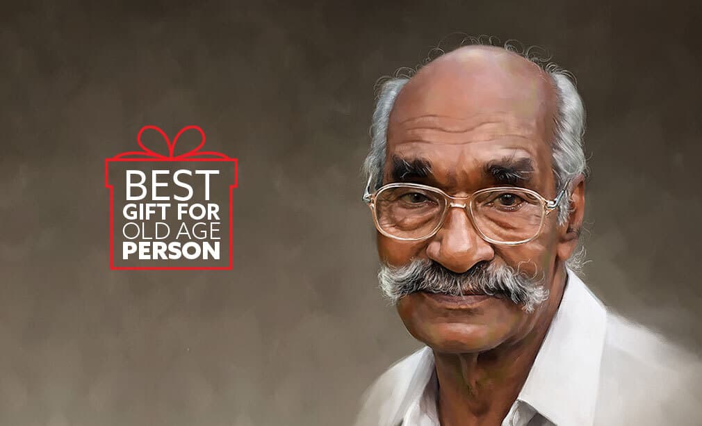 Best Gift for Old Age Person