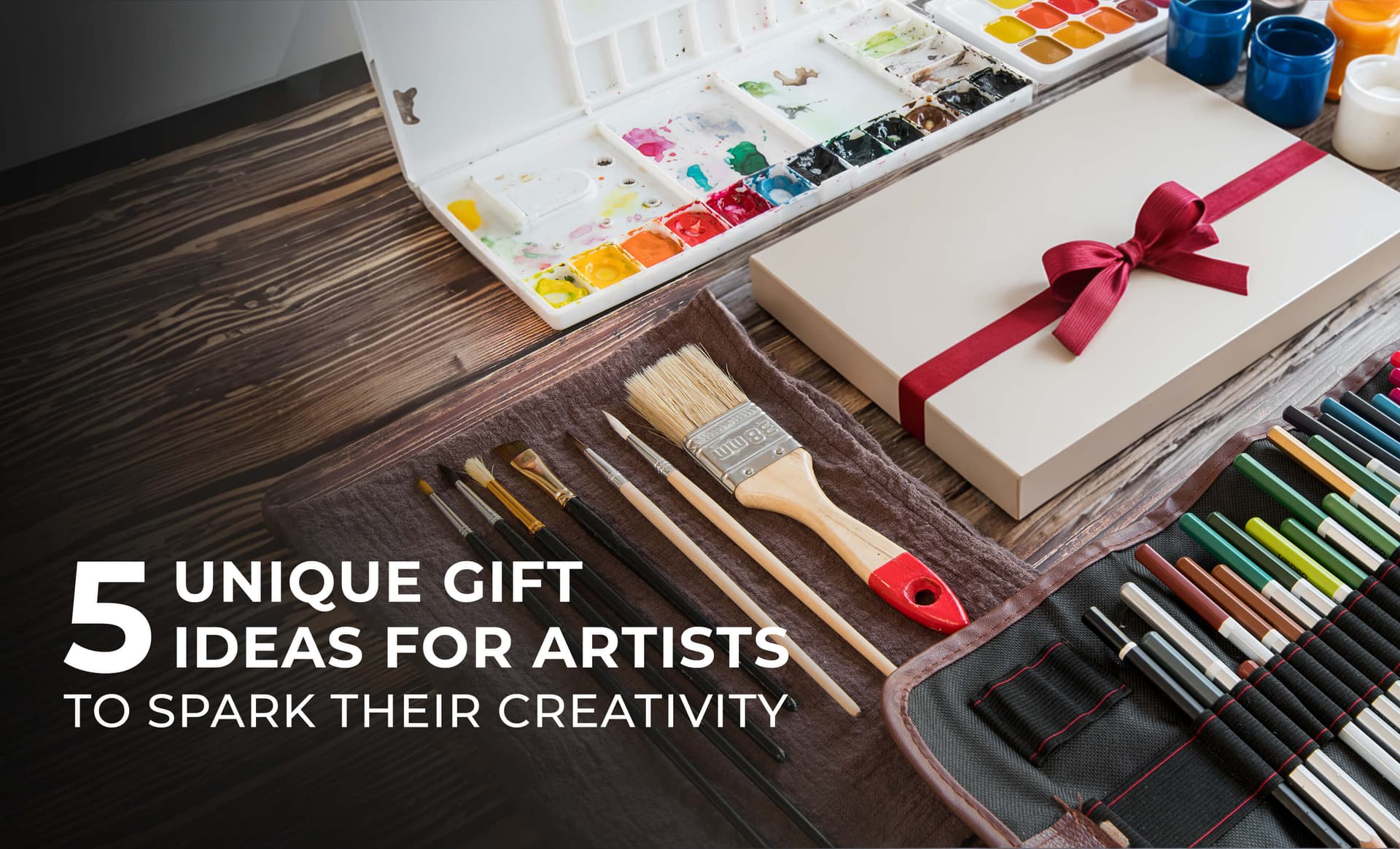5 Unique Gift Ideas for Artists to Spark Their Creativity