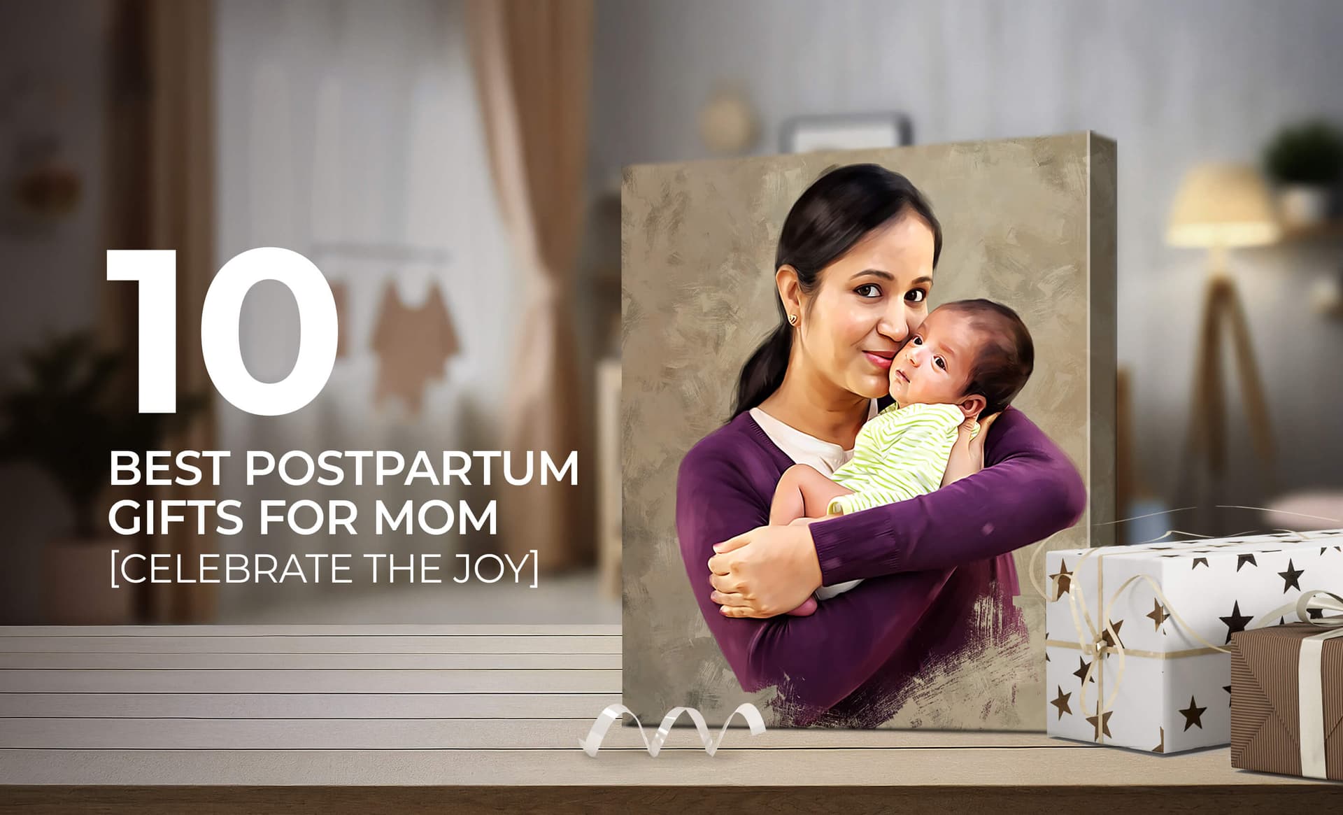 10 Best Postpartum Gifts for Mom [Celebrate the Joy]