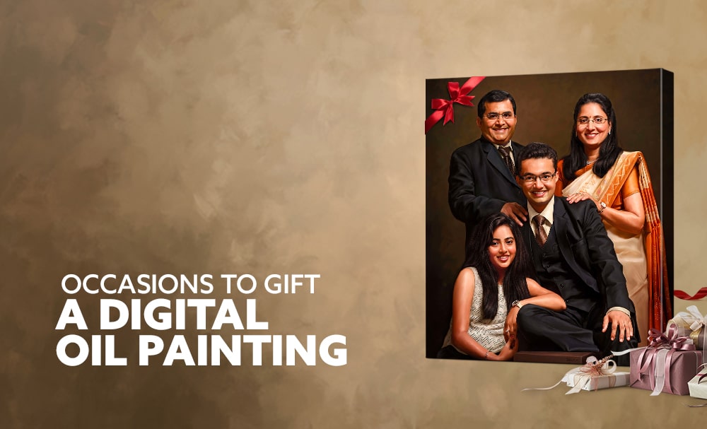 Occasions to gift a Digital Oil Painting