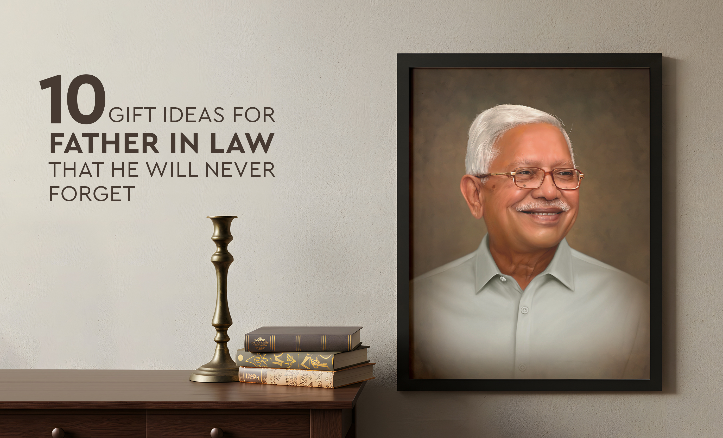 8 Gift Ideas for Father in Law that He Will Never Forget