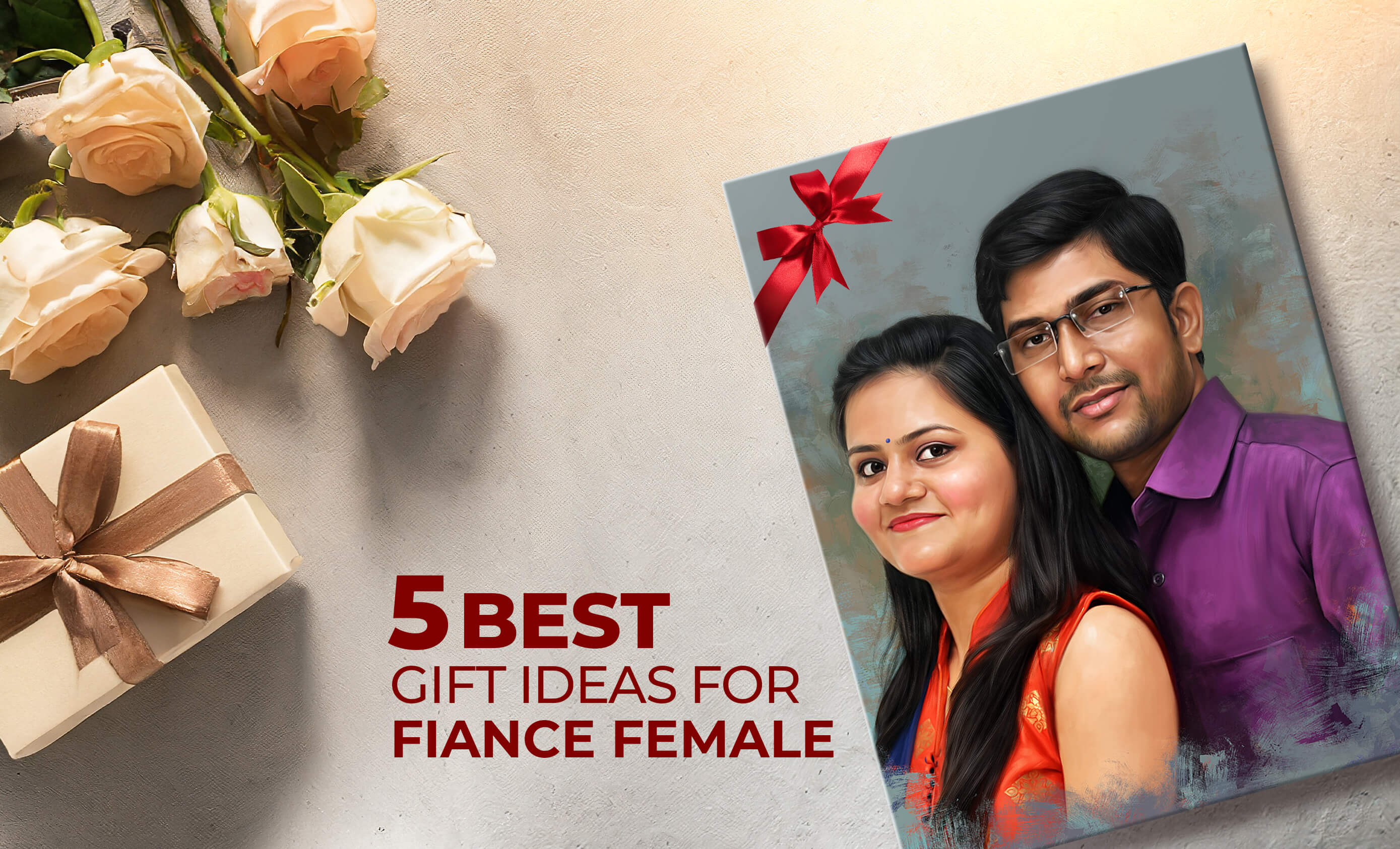5 Best Gift Ideas for Fiance Female