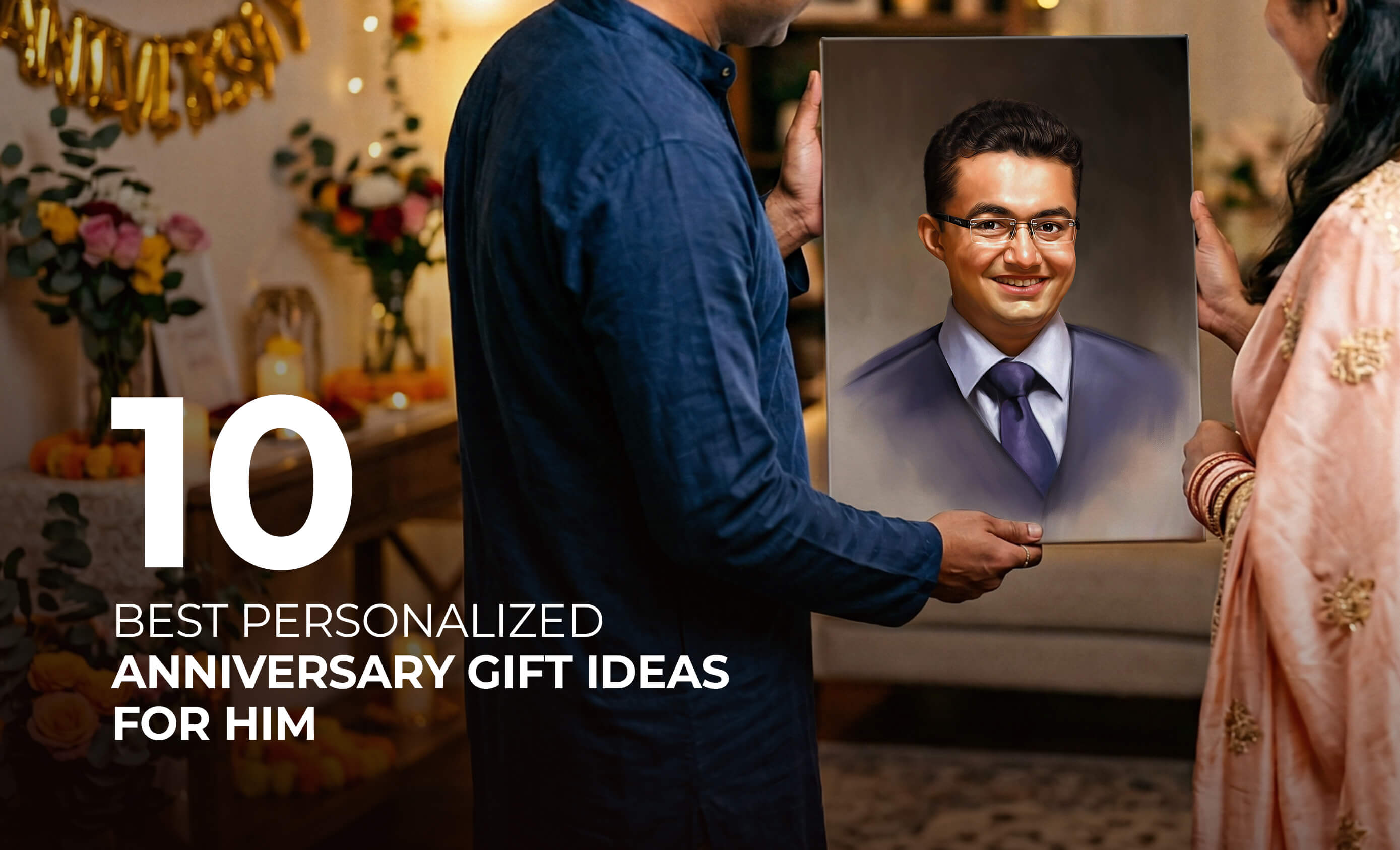 10 Best Personalized Anniversary Gift Ideas for Him