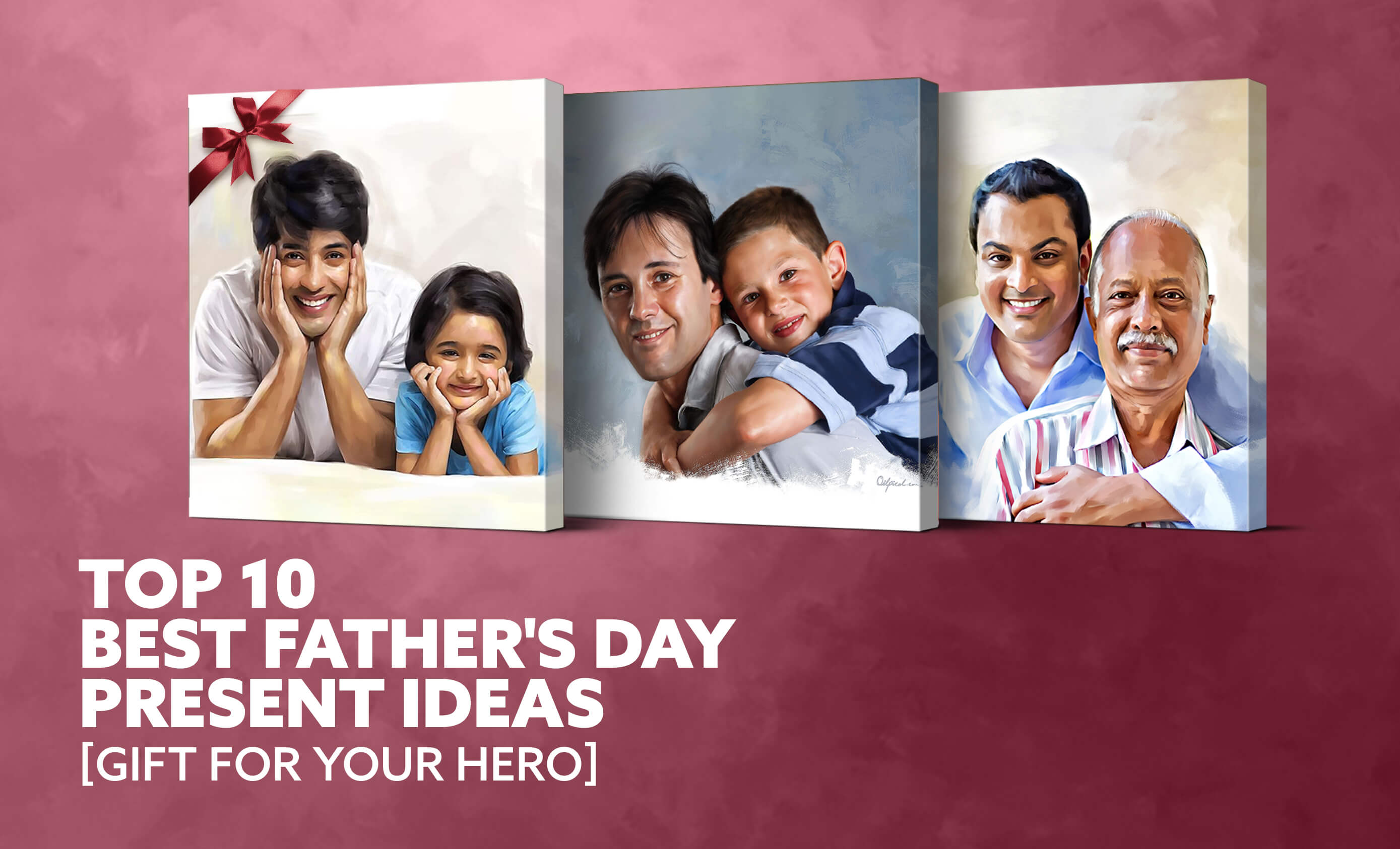 Top 10 Best Father’s Day Present Ideas [Gift for Your Hero]